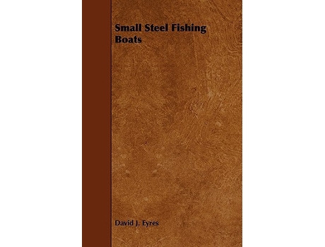 Livro Small Steel Fishing Boats de David J Eyres (Inglês)