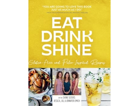 Livro Eat Drink Shine Gluten-free and Paleo-Inspired Recipes de Jessica Emich (Inglês)