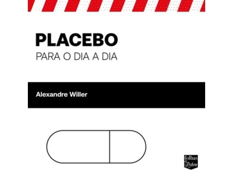 Livro Placebo Para O Dia A Dia de ALEXANDRE WILLER (Português)