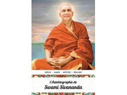 Livro LAutobiographie de Swami Sivananda French Edition de Swami Sivananda (Francês)
