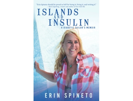 Livro Islands and Insulin A Diabetic Sailors Memoir de Erin Spineto (Inglês)