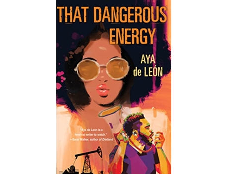 Livro That Dangerous Energy de Aya de León (Inglês)