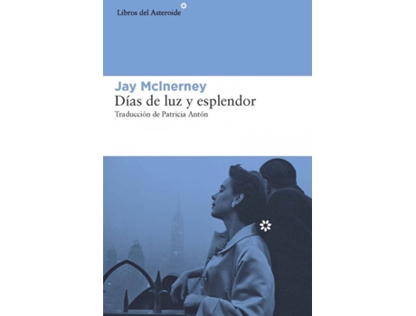 Livro Días De Luz Y Esplendor de Jay Mcinerney (Espanhol)