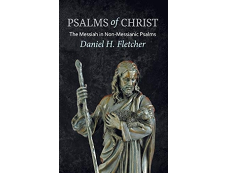 Livro Psalms of Christ de Daniel H Fletcher (Inglês)