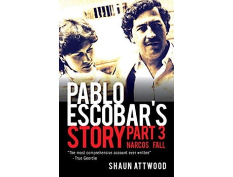 Livro Pablo Escobars Story 3 de Shaun Attwood (Inglês)