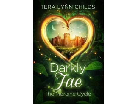 Livro Darkly Fae The Moraine Cycle de Tera Lynn Childs (Inglês - Capa Dura)