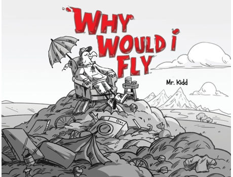 Livro Why would I Fly? de Mr Kidd (Inglês)