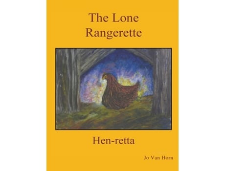 Livro The Lone Rangerette Hen-Retta de Jo Van Horn (Inglês)