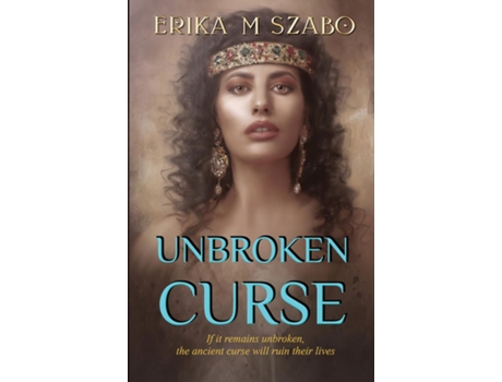 Livro Unbroken Curse de Erika M Szabo (Inglês)