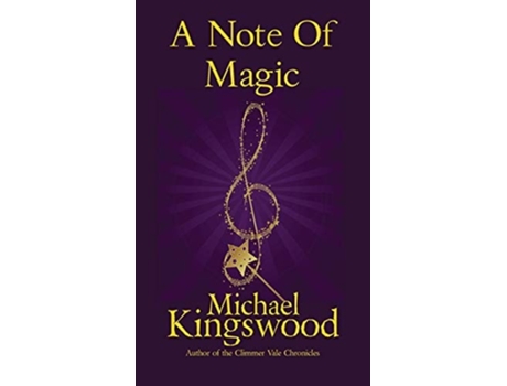Livro A Note Of Magic De Michael Kingswood (inglês)
