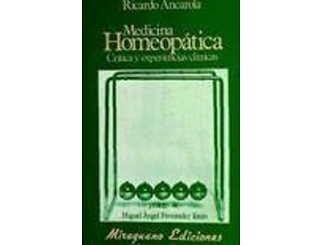 Livro Medicina Homeopática: Crítica Y Experiencias Clínicas de Ricardo Ancarola