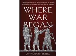 Livro Where War Began de Arthur Cotterell (Inglês)