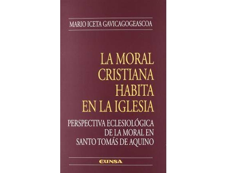 Livro La moral cristiana habita en la Iglesia de Mario Iceta Gavicagogeascoa (Espanhol)