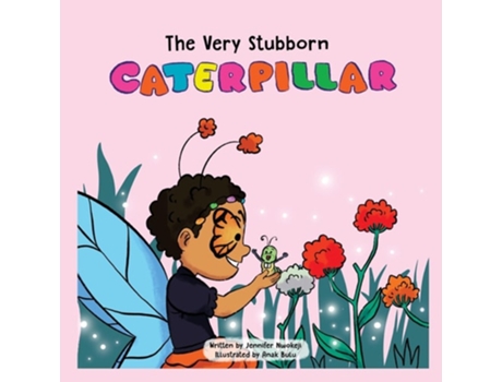 Livro The Very Stubborn Caterpillar de Jennifer C Nwokeji (Inglês)
