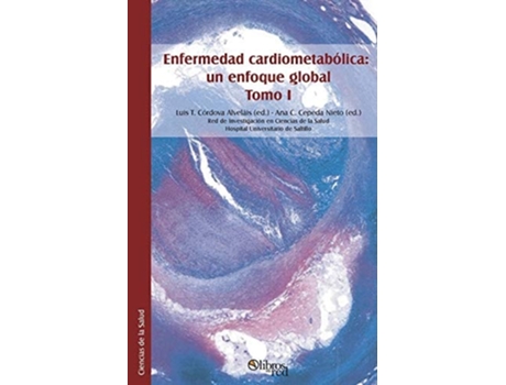 Livro Enfermedad Cardiometabolica Un Enfoque Global. Tomo I De Cordova Alvelais E Luis T (espanhol)