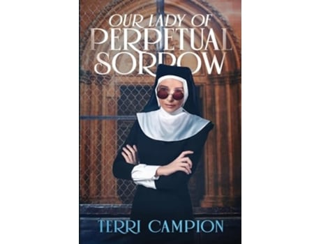 Livro Our Lady of Perpetual Sorrow de Terri Campion (Inglês)