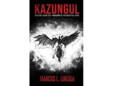 Livro Kazungul Blood ties Awakening of the Ancestral Curse de Marcus L Lukusa (Inglês)