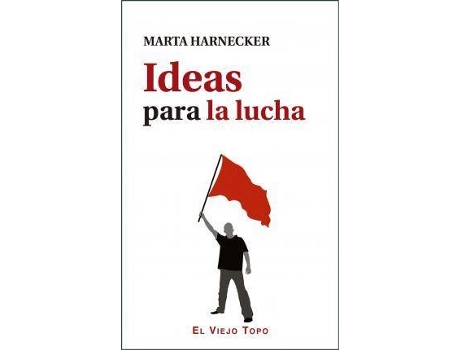 Livro Ideas para la lucha de Marta Harnecker (Espanhol)