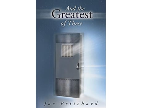 Livro And the Greatest of These de Joe Michael Pritchard (Inglês)