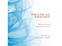Livro Physical Theory Method and Interpretation de Oxford University Press (Inglês)