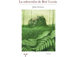 Livro La Subversión De Beti García de José Avello Flórez (Espanhol)