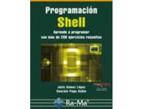 Livro PROGRAMACION SHELL: APRENDE A PROGRAMAR +200 EJERCICIOS de Varios Autores
