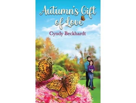 Livro Autumns Gift Of Love De Cyndy Beckhardt (inglês - Capa Dura)