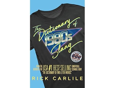 Livro The Dictionary of 1980s Slang Stranger than Fiction The Totally Awesome Guide to Rockin 80s Lingo de Rick Carlile (Inglês)