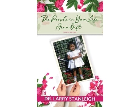 Livro The People in Your Life are a Gift, 2nd Edition de Dr Larry Stanleigh (Inglês)