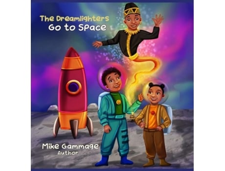 Livro The Dreamlighters Go to Space de Mike Gammage (Inglês - Capa Dura)