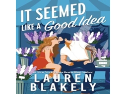 Livro It Seemed Like a Good Idea A Quirky Small Town Bodyguard Romance de Lauren Blakely (Inglês)