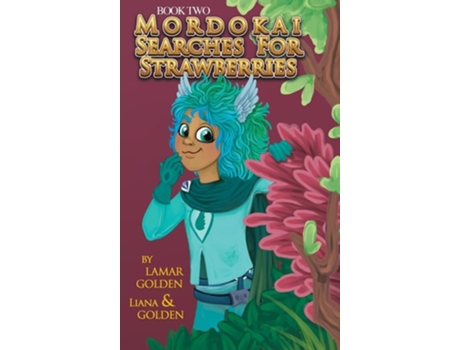Livro Mordokai Searches for Strawberries de Lamar Golden e Liana Golden (Inglês - Capa Dura)