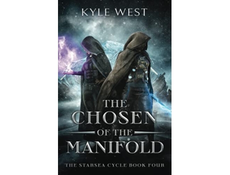 Livro The Chosen of the Manifold The Starsea Cycle de Kyle West (Inglês)