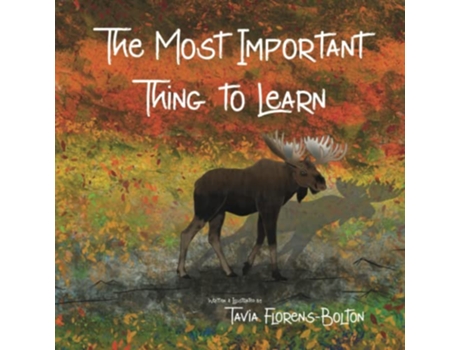 Livro The Most Important Thing to Learn de Tavia FlorensBolton (Inglês)