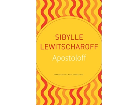 Livro Apostoloff The German List de Sibylle Lewitscharoff (Inglês)