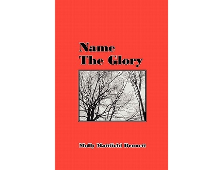 Livro Name The Glory de Molly Mattfield Bennett (Inglês)