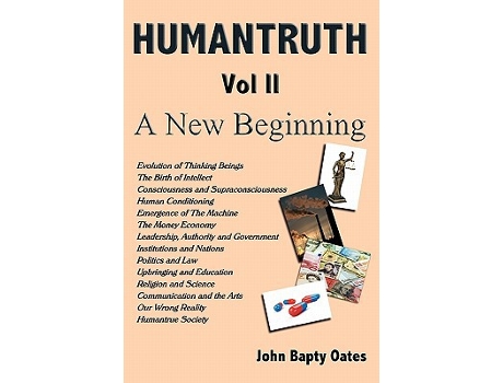 Livro HUMANTRUTH Volume Two A New Beginning de John Bapty Oates (Inglês)