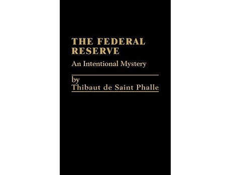 Livro Federal Reserve System de Thibaut de St Phalle (Inglês - Capa Dura)