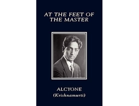 Livro At the Feet of the Master de Jiddu Krishnamurti e Alcyone (Inglês)