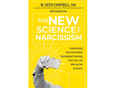 Livro New Science of Narcissism de W Keith Campbell Phd e Carolyn Crist (Inglês)