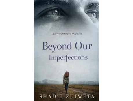 Livro Beyond Our Imperfections de Shad'e Zuiweta (Inglês)