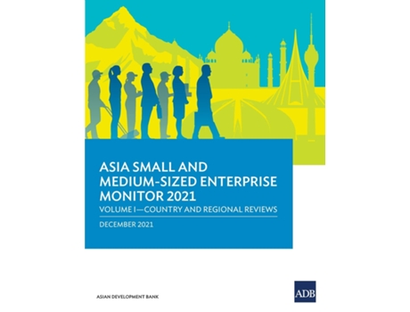 Livro Asia Small and MediumSized Enterprise Monitor 2021 de Asian Development Bank (Inglês)