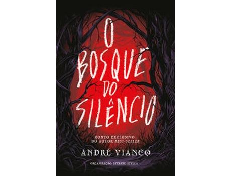 Livro O Bosque Do Silêncio Contos De Terror De André Vianco (português Do Brasil)