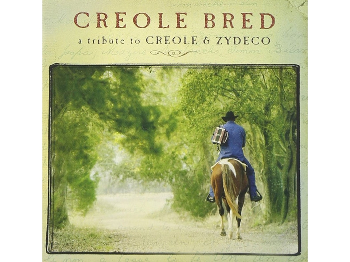 CD Creole Bred: A Tribute To Creole & Zydeco