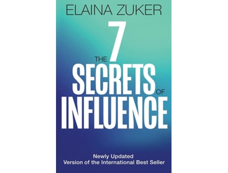 Livro The Seven Secrets Of Influence Revised Edition De Elaina Zuker (inglês)