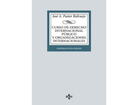 Livro Curso De Derecho Internacional Público Y De Organizaciones Internacionales Da Editorial Tecnos De José Antonio Pastor Ridruejo (espanhol)