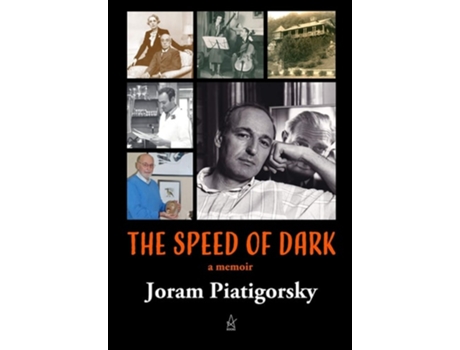 Livro The Speed of Dark A memoir de Joram Piatigorsky (Inglês - Capa Dura)