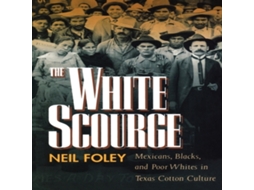Livro White Scourge de Neil Foley (Inglês)