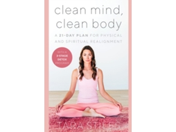 Livro Clean Mind, Clean Body de Tara Stiles (Inglês - Capa Dura)