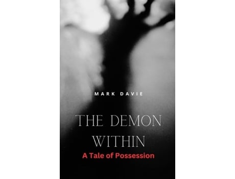 Livro The Demon Within A Tale of Possession de Mark Davie (Inglês)